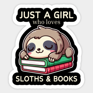 Just a girl who loves sloths and books Reader Sticker